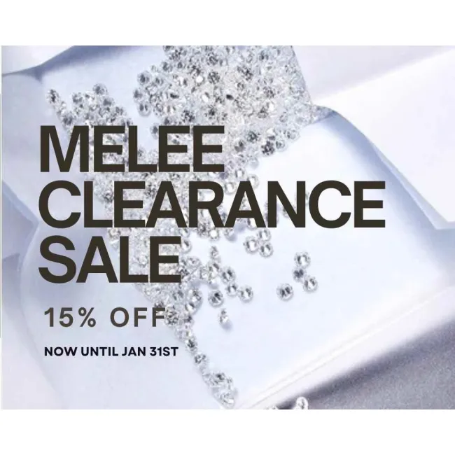 The Melee Clearance Sale